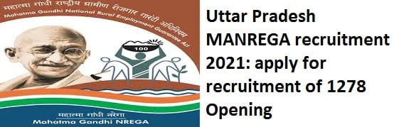 Uttar Pradesh MANREGA recruitment 2021 apply for recruitment of 1278 opening on different positions